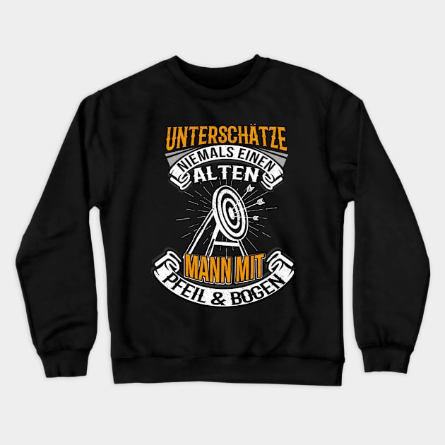 Bogenschießen Alter Mann Bogensport Crewneck Sweatshirt by Foxxy Merch